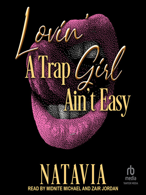 Title details for Lovin' a Trap Girl Ain't Easy by Natavia - Available